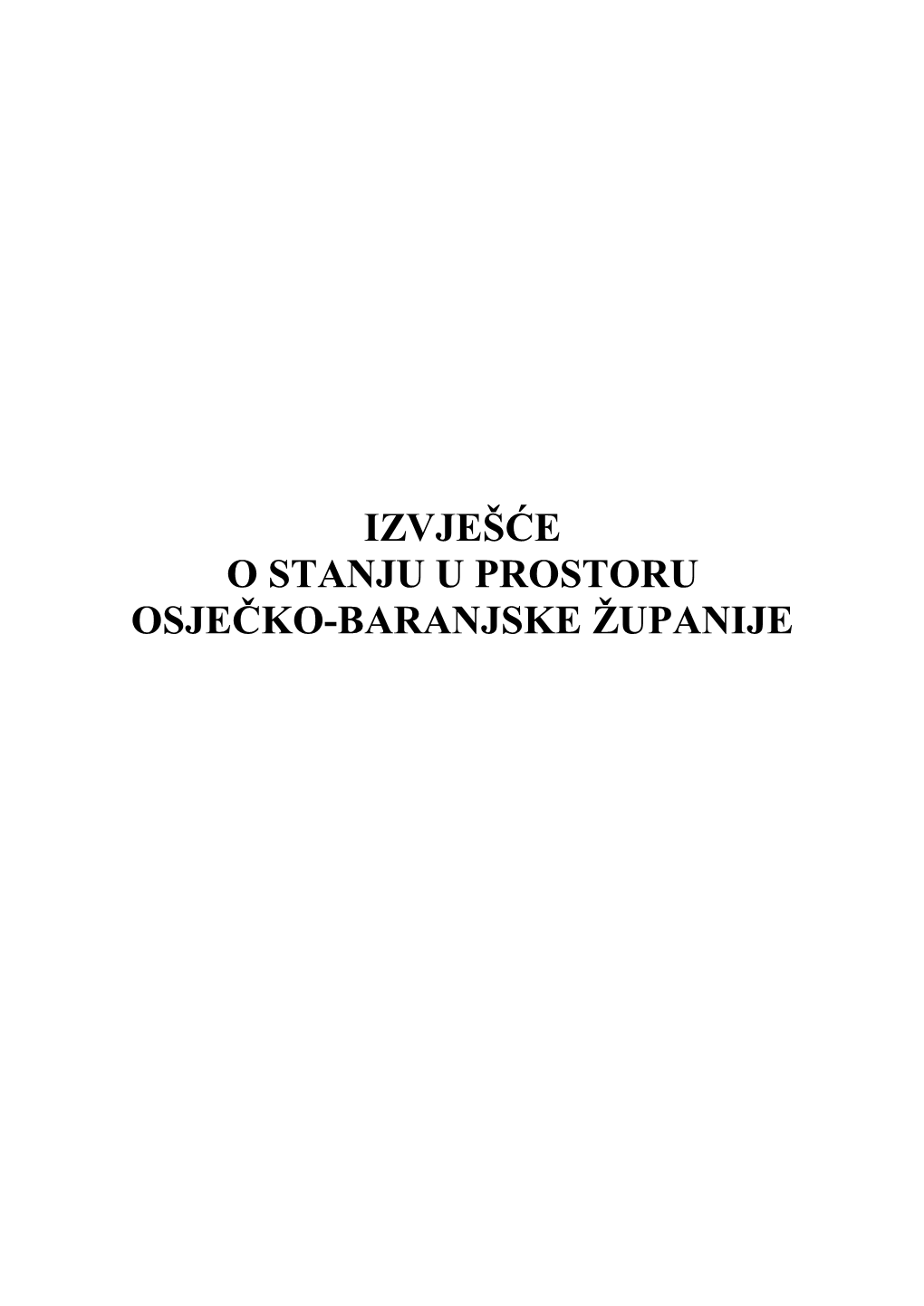 Izvješće O Stanju U Prostoru Osječko-Baranjske Županije