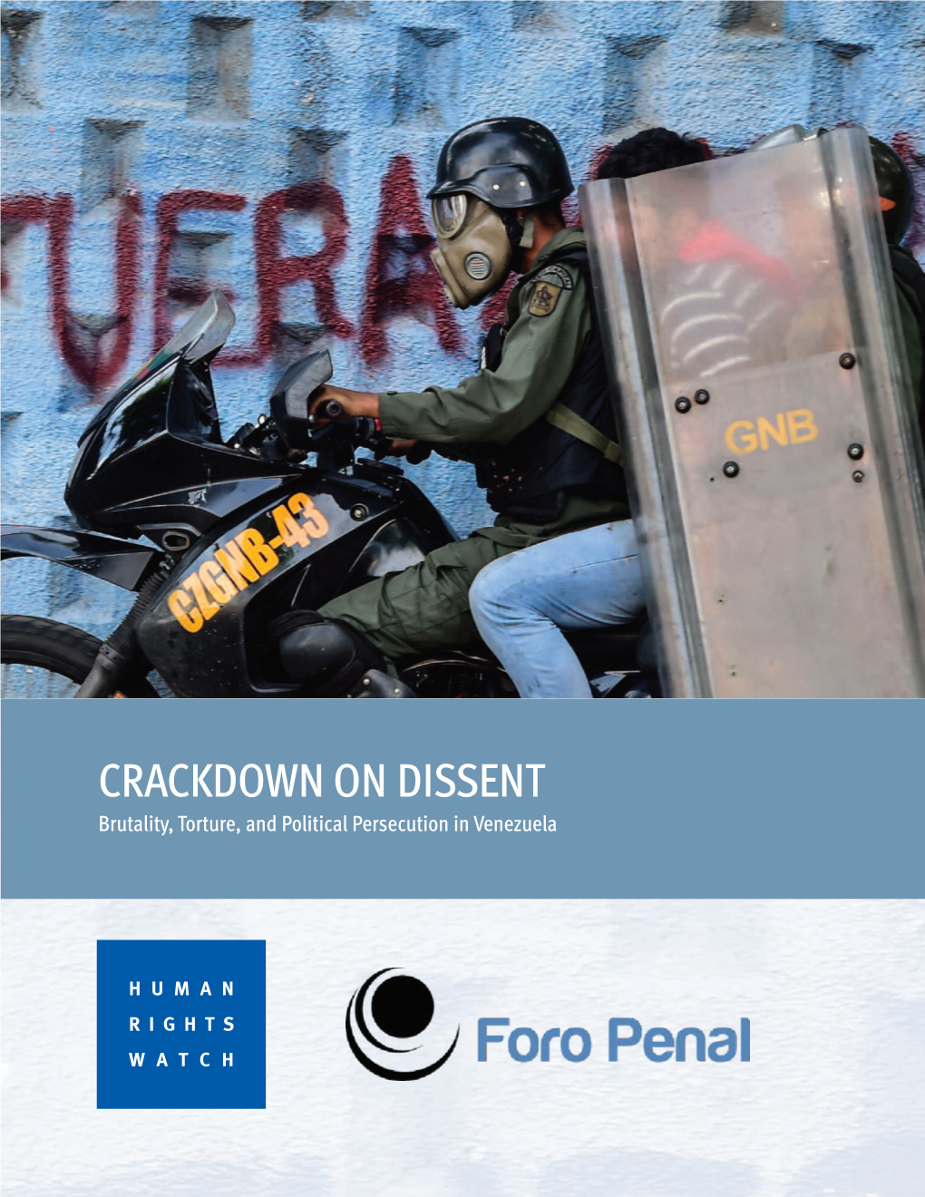 CRACKDOWN on DISSENT Brutality, Torture, and Political Persecution in Venezuela