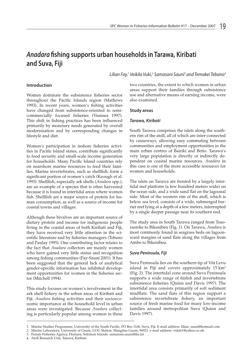 Anadara Fishing Supports Urban Households in Tarawa, Kiribati and Suva, Fiji Lilian Fay,1 Veikila Vuki,2 Samasoni Sauni3 and Temakei Tebano4