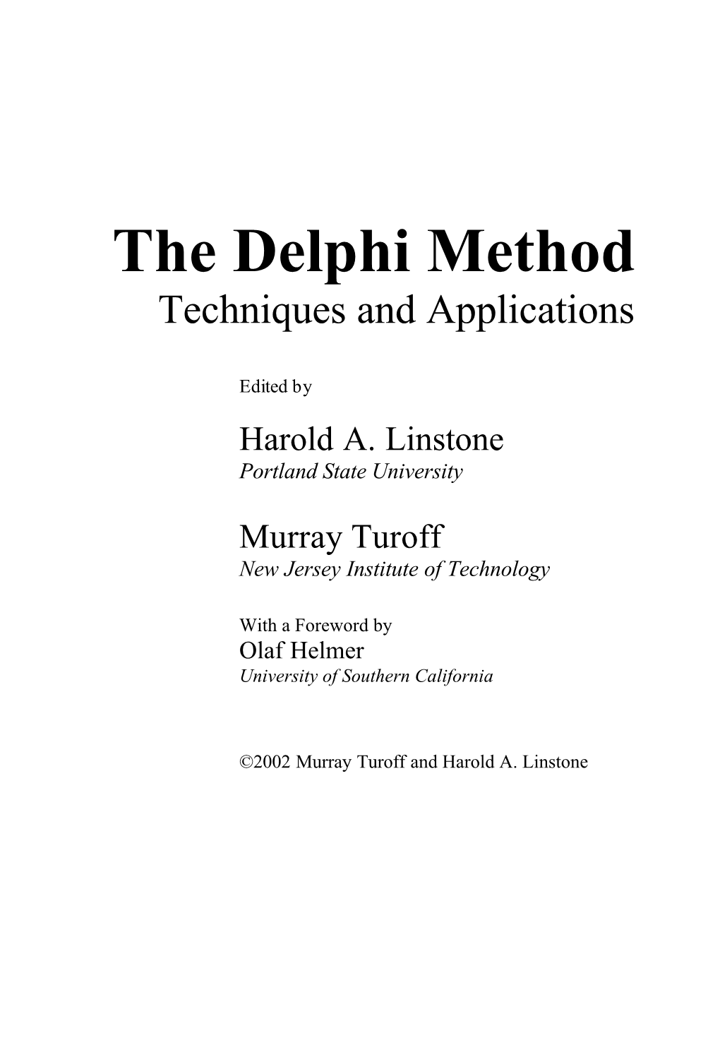 The Delphi Method: Techniques and Applications from the Foreword by Olaf Helmer