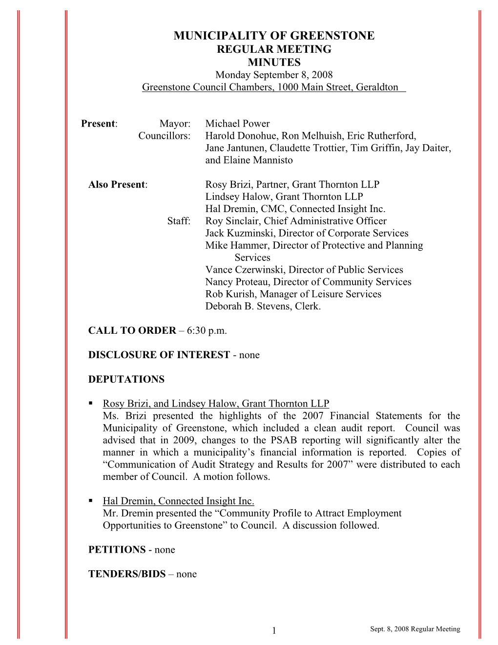 MUNICIPALITY of GREENSTONE REGULAR MEETING MINUTES Monday September 8, 2008 Greenstone Council Chambers, 1000 Main Street, Geraldton