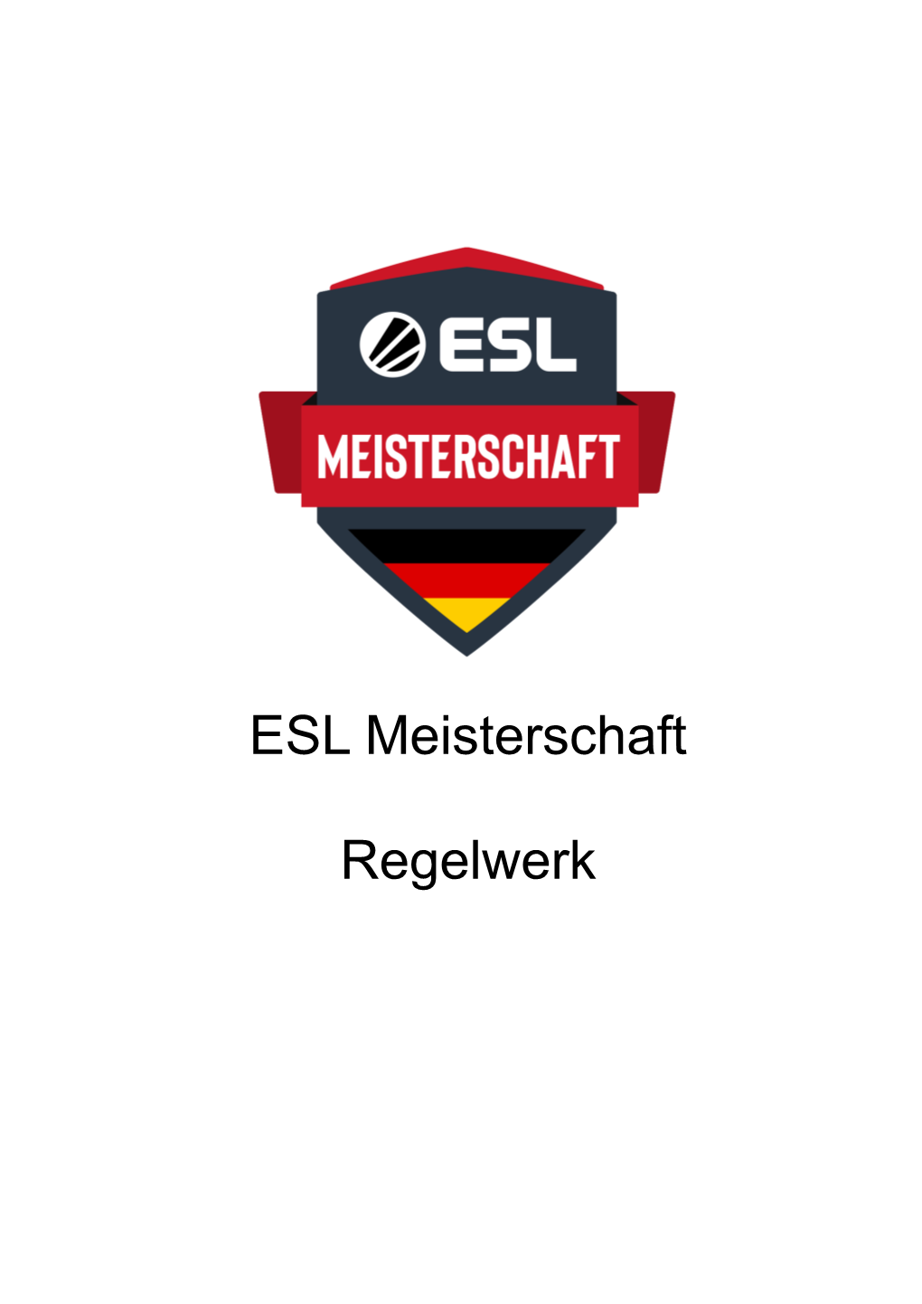 ESL Meisterschaft Regelwerk