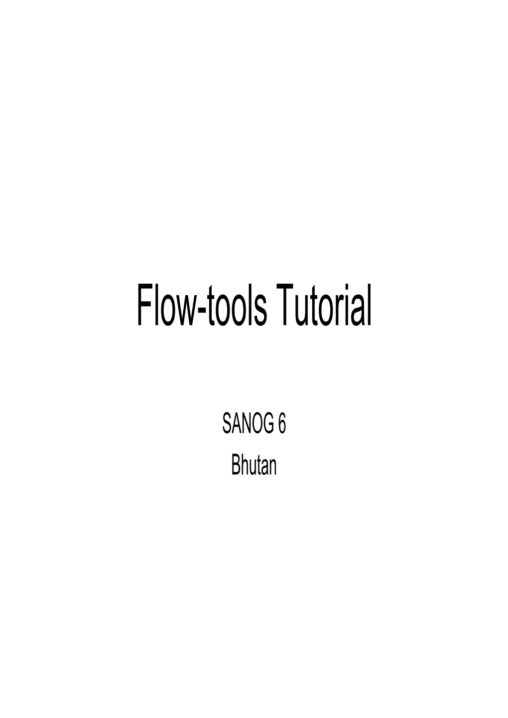 Flow-Tools Tutorial