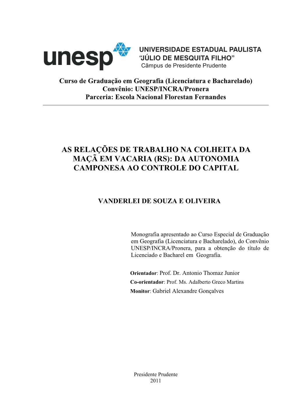 As Relações De Trabalho Na Colheita Da Maçã Em Vacaria (Rs): Da Autonomia Camponesa Ao Controle Do Capital