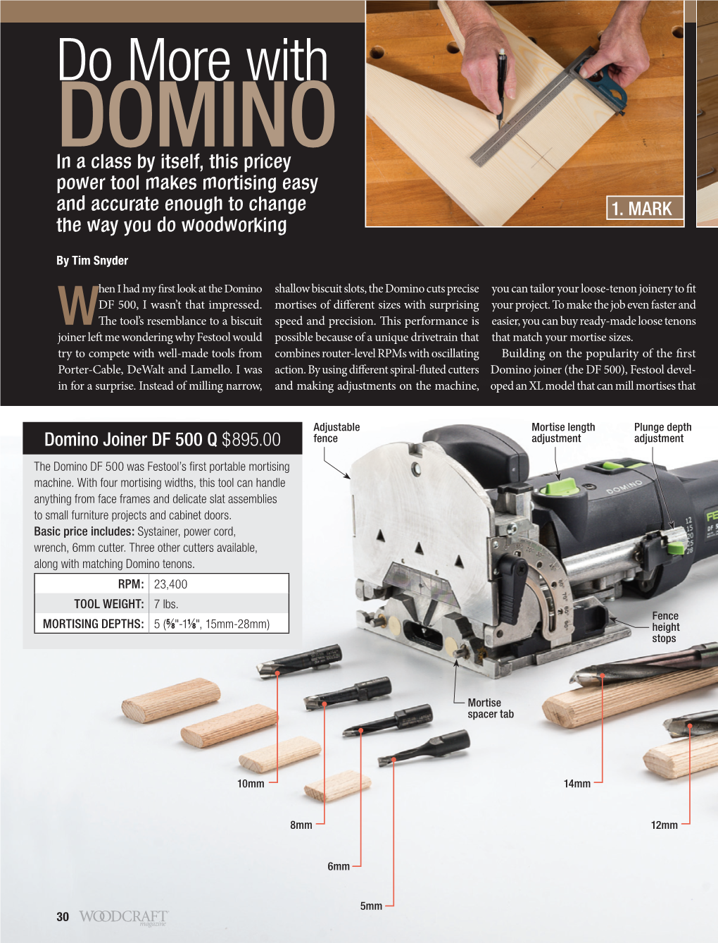 Do More with DOMINO in a Class by Itself, This Pricey Power Tool Makes Mortising Easy and Accurate Enough to Change 1