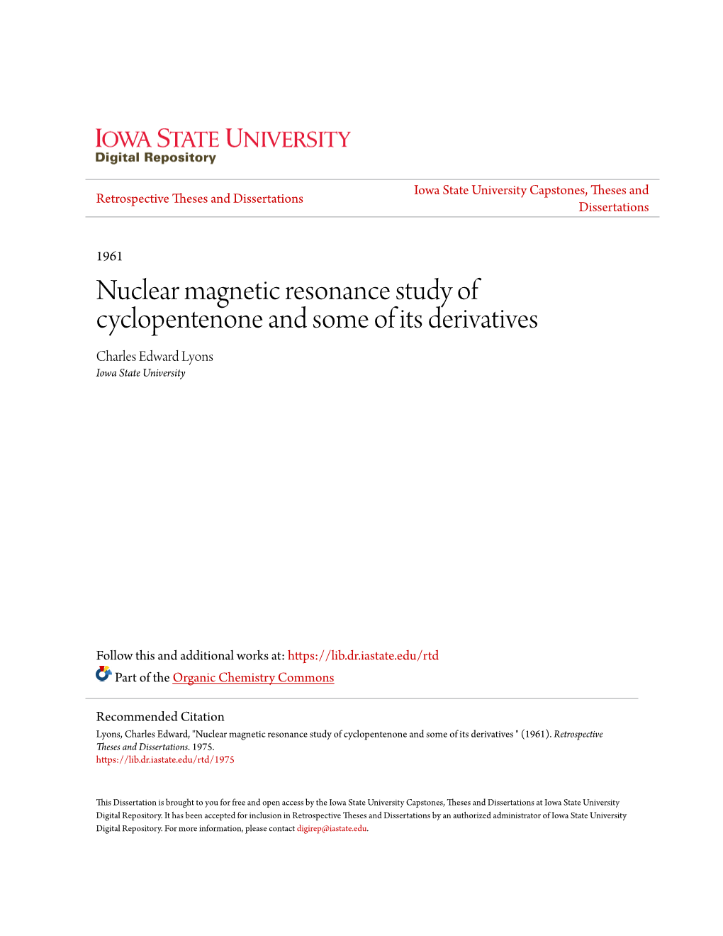 Nuclear Magnetic Resonance Study of Cyclopentenone and Some of Its Derivatives Charles Edward Lyons Iowa State University