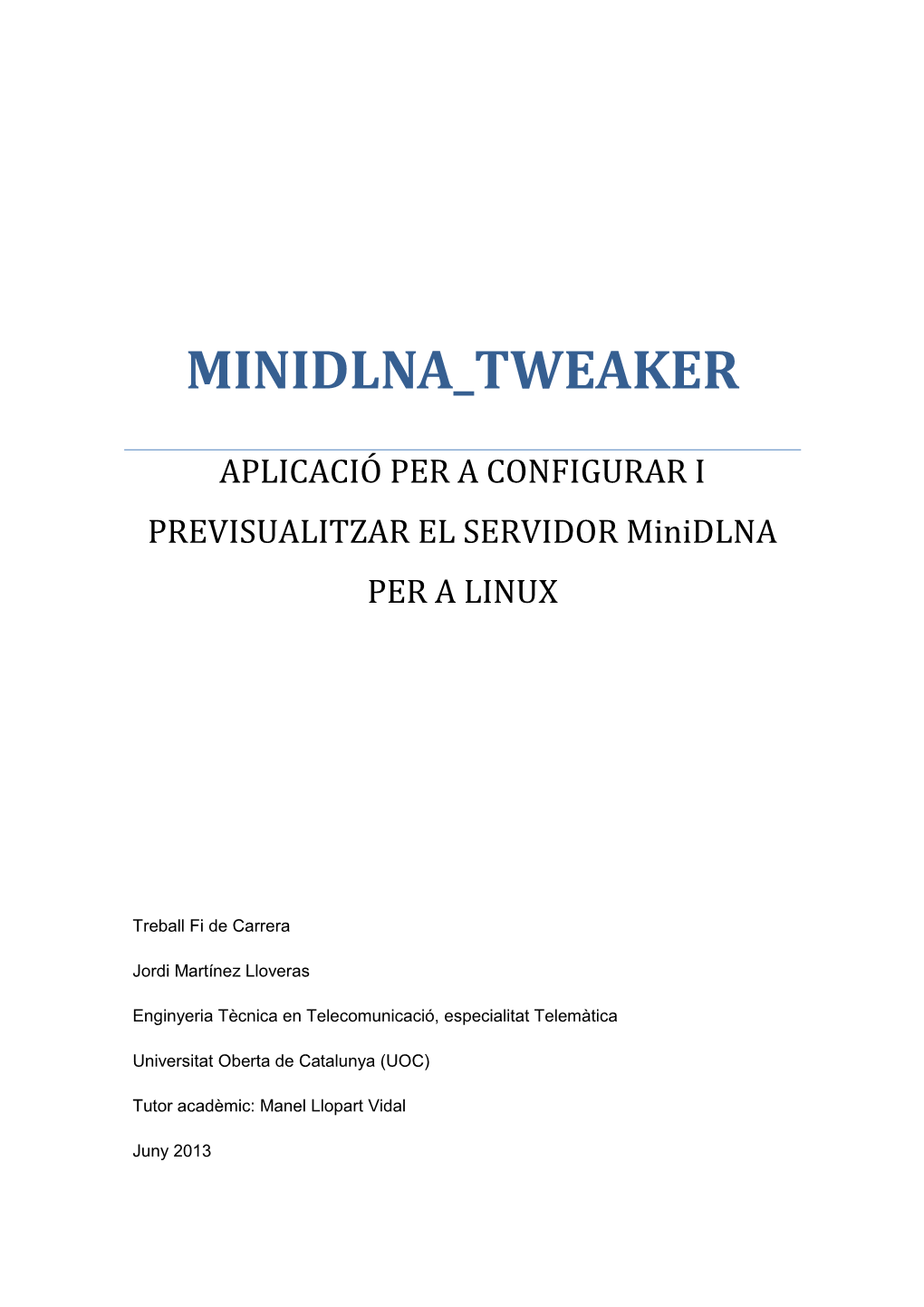 Minidlna Tweaker : Aplicació Per Configurar I Previsualitzar El Servidor Minidlna Per a GNU/Linux