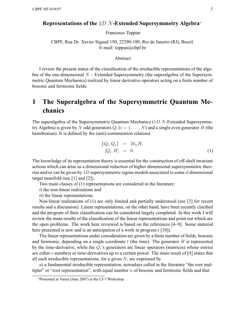 1 the Superalgebra of the Supersymmetric Quantum Me- Chanics