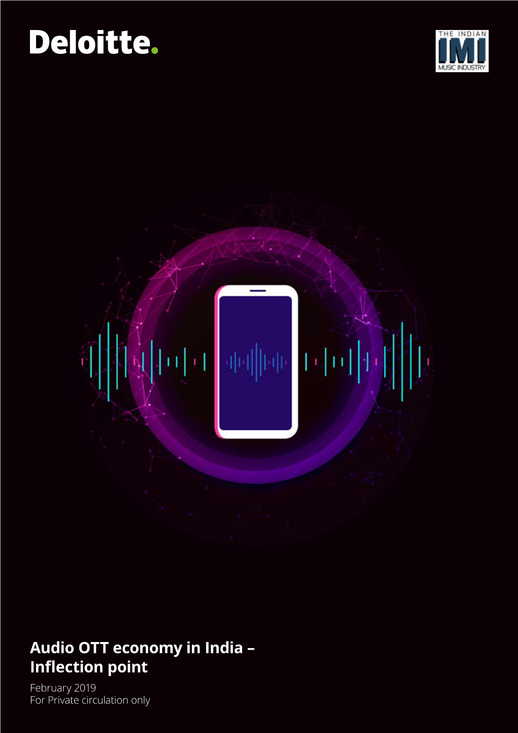 Audio OTT Economy in India – Inflection Point February 2019 for Private Circulation Only