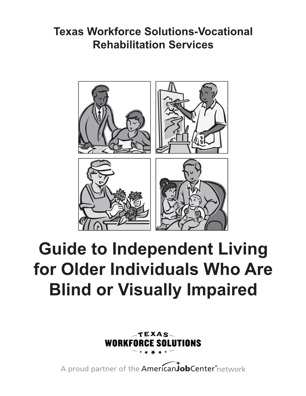 Guide to Independent Living for Older Individuals Who Are Blind Or Visually Impaired