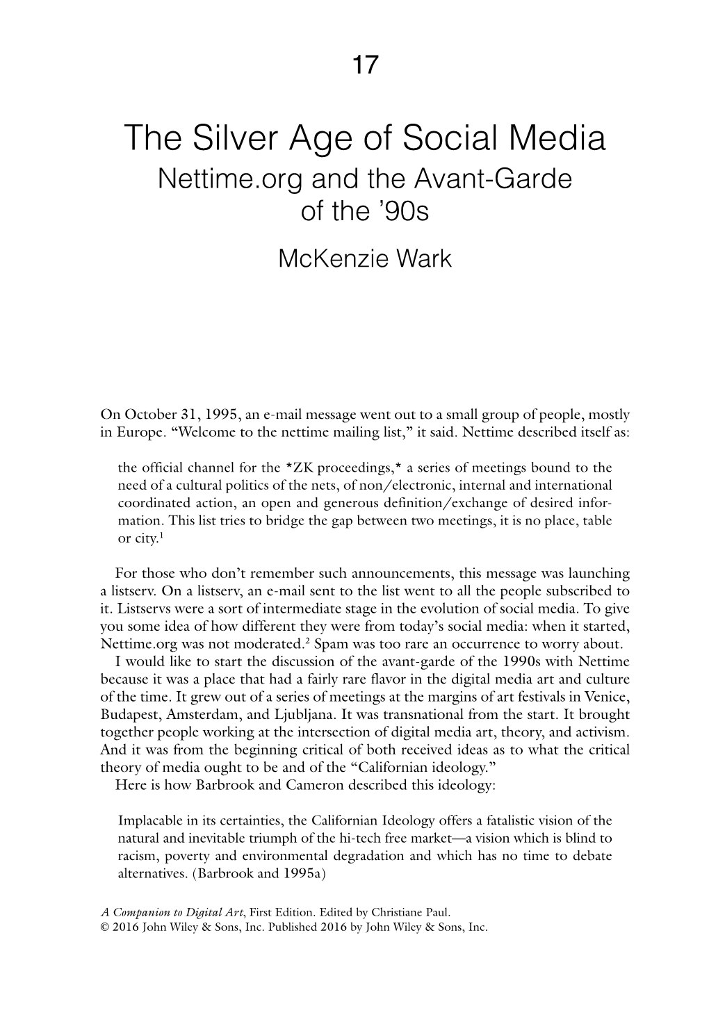 The Silver Age of Social Media Nettime.Org and the Avant‐Garde of the ’90S Mckenzie Wark