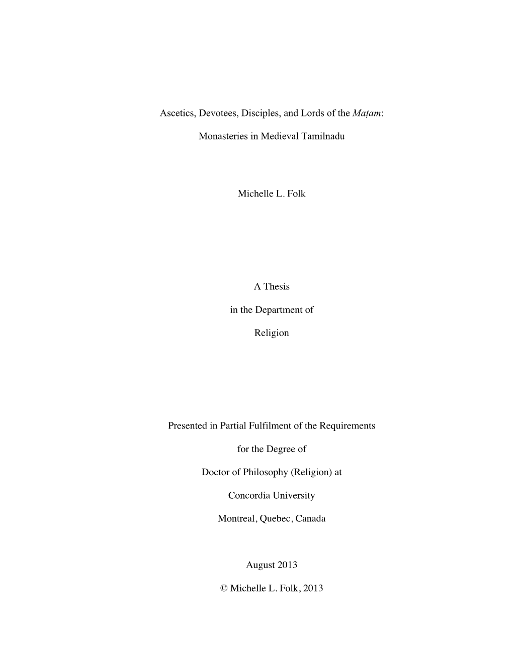 Monasteries in Medieval Tamilnadu Michelle L. Folk a Thesis in The