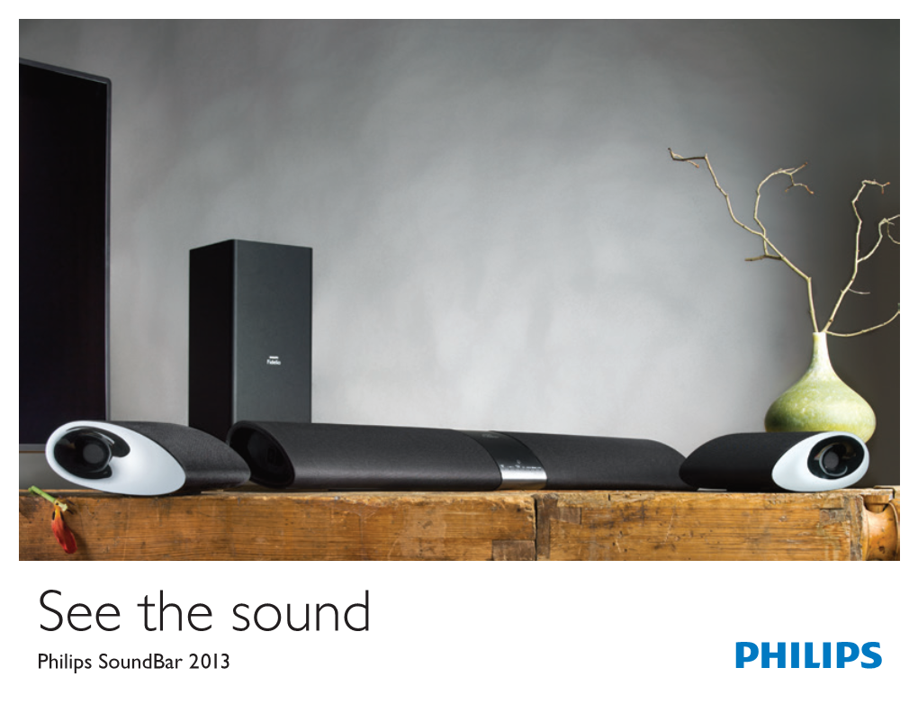 See the Sound Philips Soundbar 2013 Our Heritage