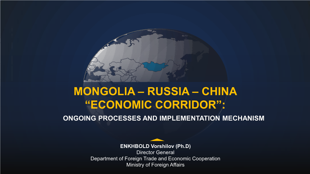 Mongolia – Russia – China “Economic Corridor”: Ongoing Processes and Implementation Mechanism