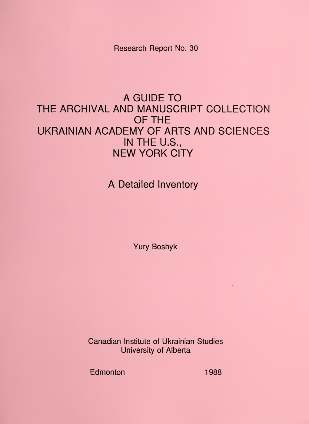 A Guide to the Archival and Manuscript Collection of the Ukrainian Academy of Arts and Sciences in the U.S., New York City