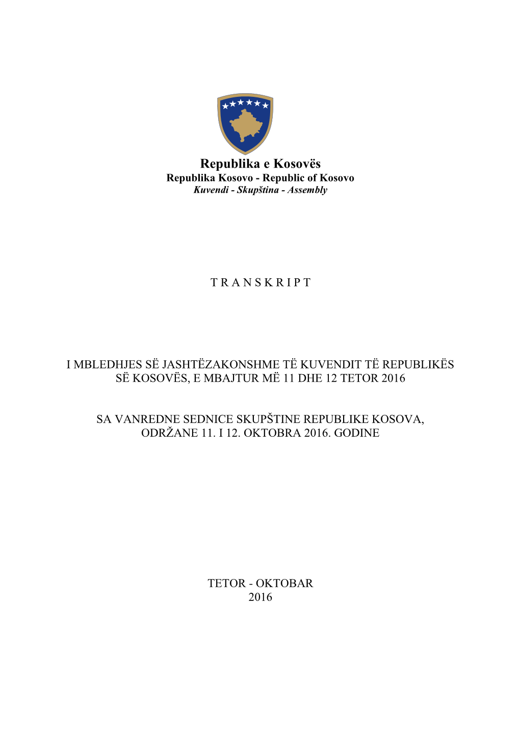 Republika E Kosovës Republika Kosovo - Republic of Kosovo Kuvendi - Skupština - Assembly