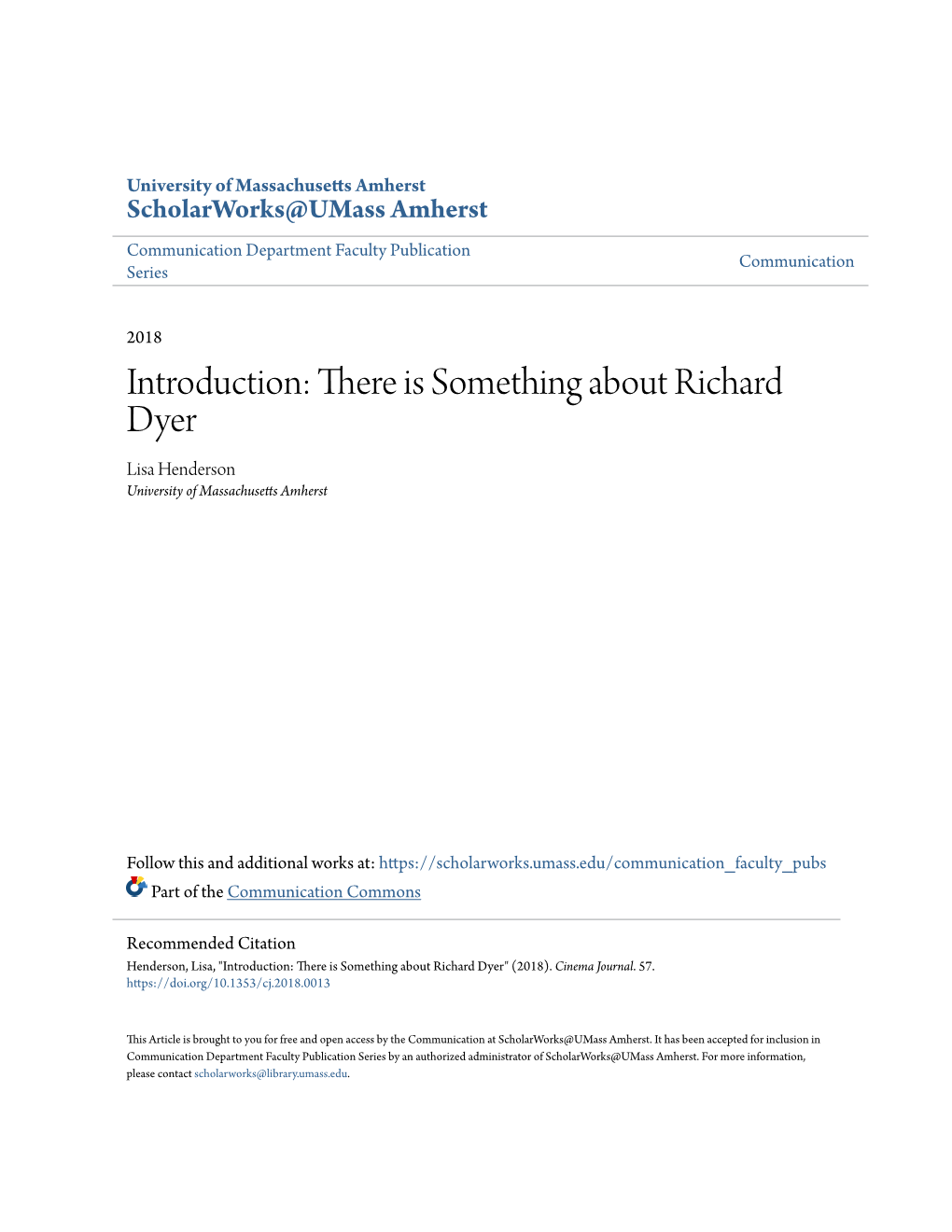 There Is Something About Richard Dyer Lisa Henderson University of Massachusetts Amherst