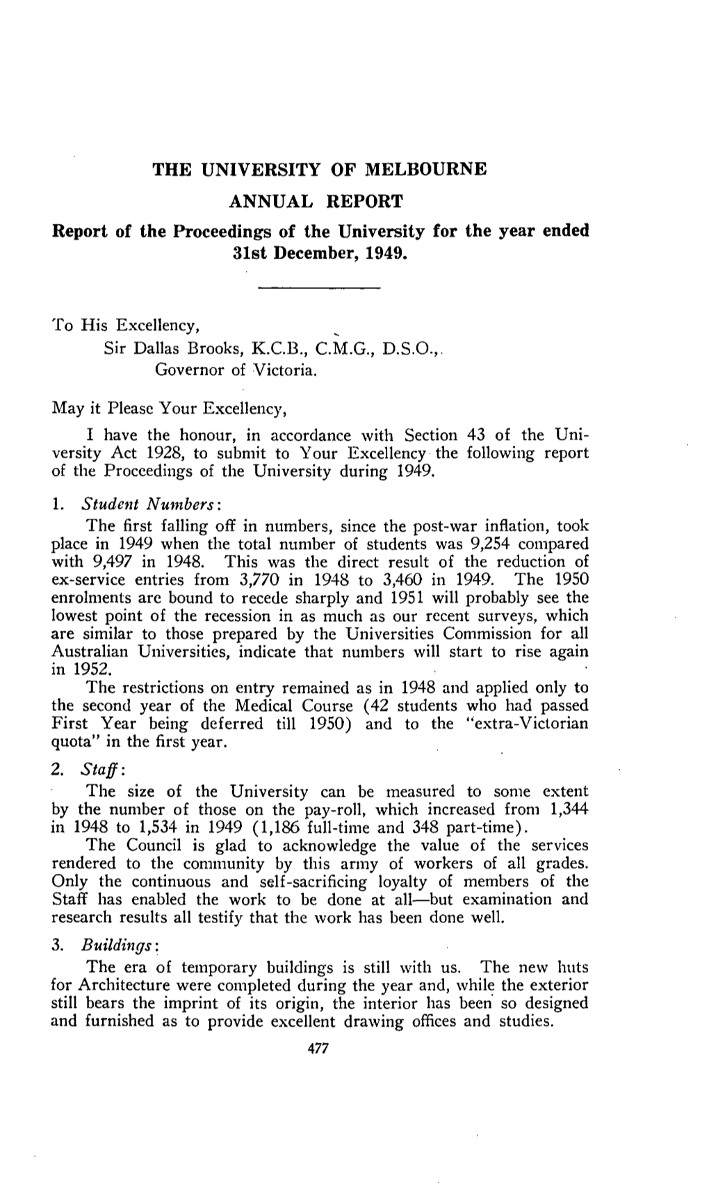 THE UNIVERSITY of MELBOURNE ANNUAL REPORT Report of the Proceedings of the University for the Year Ended 31St December, 1949