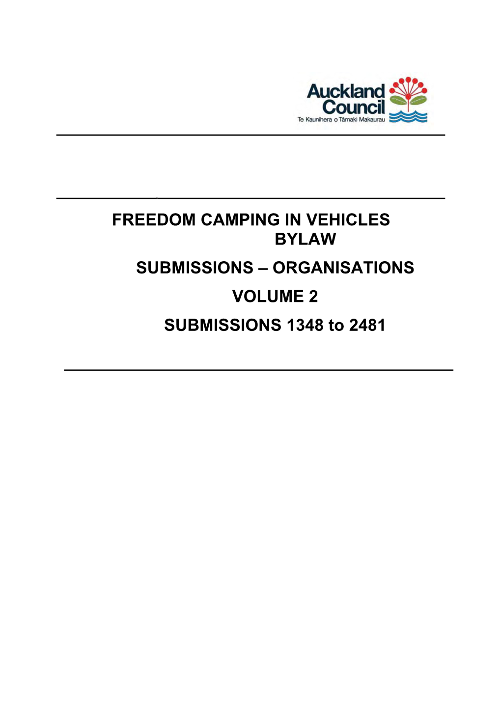 FREEDOM CAMPING in VEHICLES BYLAW SUBMISSIONS – ORGANISATIONS VOLUME 2 SUBMISSIONS 1348 to 2481 Sub No Organisation Firstname Surname Volume Page