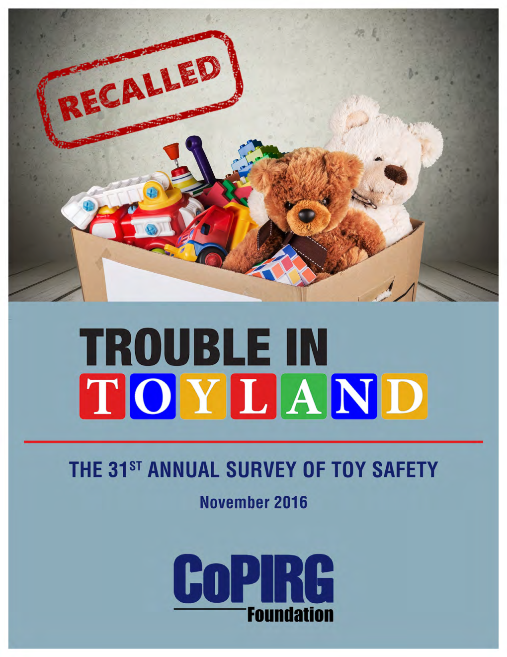 Trouble in Toyland the 31St Annual Survey of Toy Safety