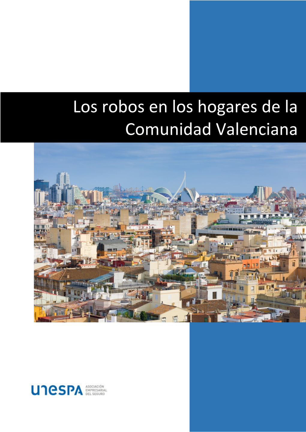 Los Robos En Los Hogares De La Comunidad Valenciana Robos En Viviendas De La Comunidad Valenciana: Dónde Y Cuánto Se Roba