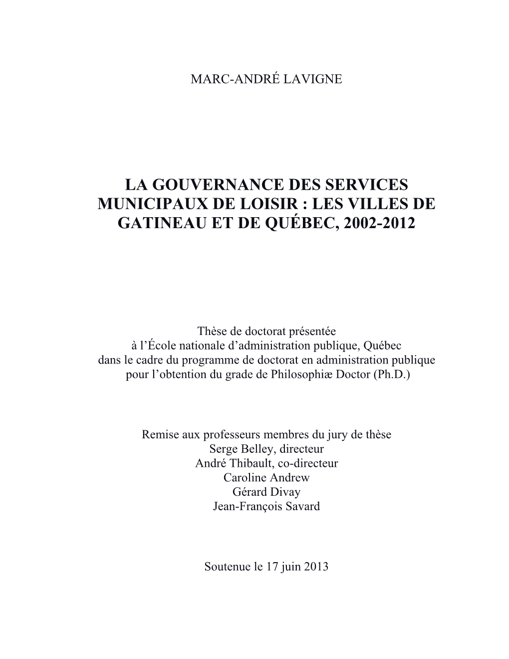 La Gouvernance Des Services Municipaux De Loisir : Les Villes De Gatineau Et De Québec, 2002-2012