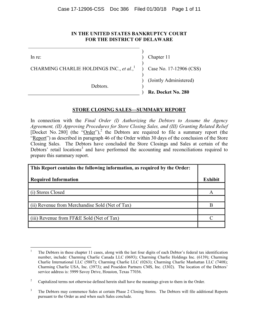 IN the UNITED STATES BANKRUPTCY COURT for the DISTRICT of DELAWARE ) in Re: ) Chapter 11 ) CHARMING CHARLIE HOLDINGS INC., Et Al