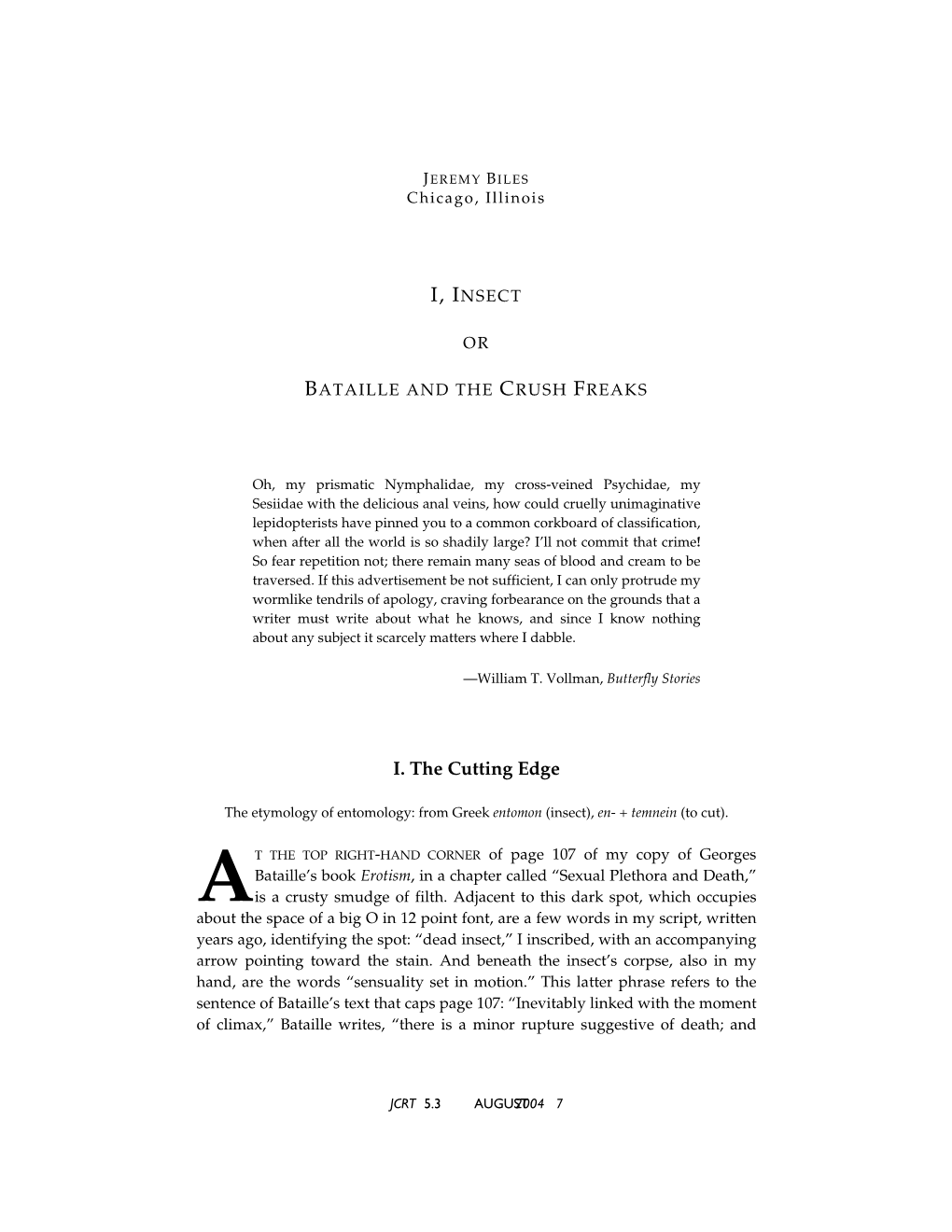 I, Insect; Or, Bataille and the Crush Freaks.” Journal for Cultural and Religious Theory Vol