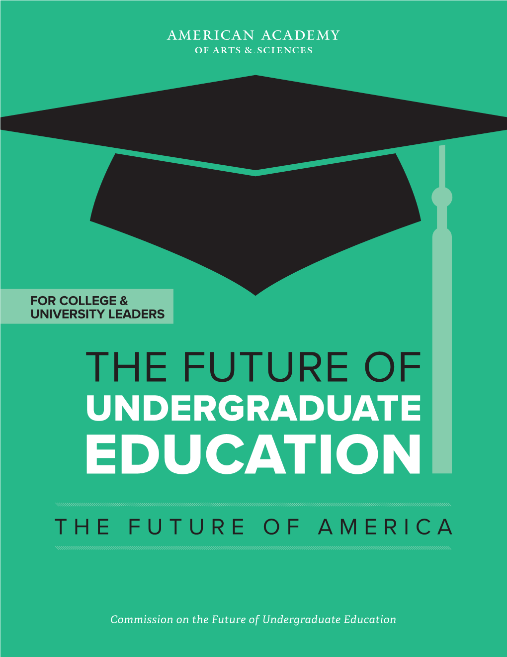 The Future of Undergraduate Education the Future of America