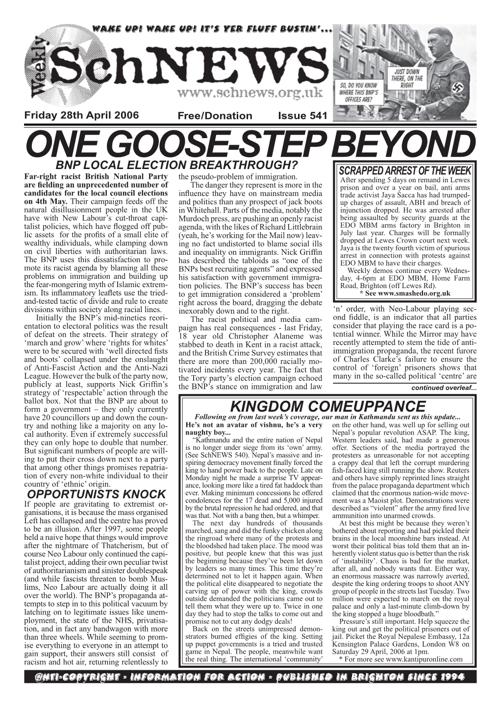 ONE GOOSE-STEP BEYOND BNP LOCAL ELECTION BREAKTHROUGH? SCRAPPED ARREST of the WEEK Far-Right Racist British National Party the Pseudo-Problem of Immigration