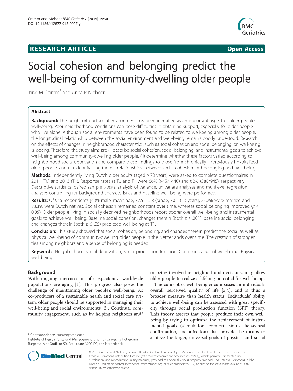 Social Cohesion and Belonging Predict the Well-Being of Community-Dwelling Older People Jane M Cramm* and Anna P Nieboer