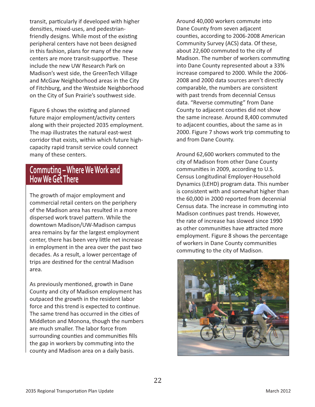 Commuting Include the New UW Research Park on Into Dane County Represented About a 33% Madison’S West Side, the Greentech Village Increase Compared to 2000