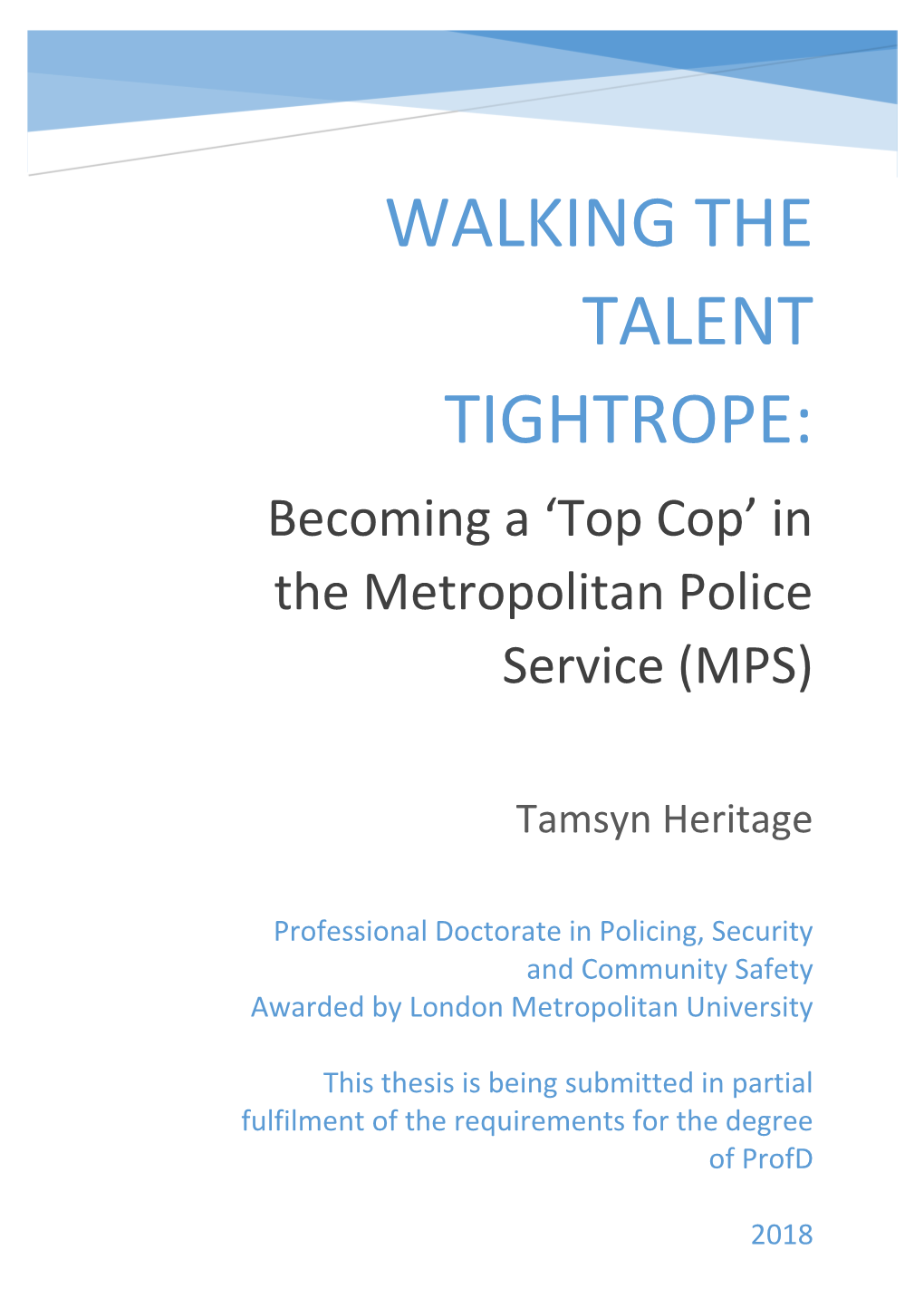 WALKING the TALENT TIGHTROPE: Becoming a ‘Top Cop’ in the Metropolitan Police Service (MPS)