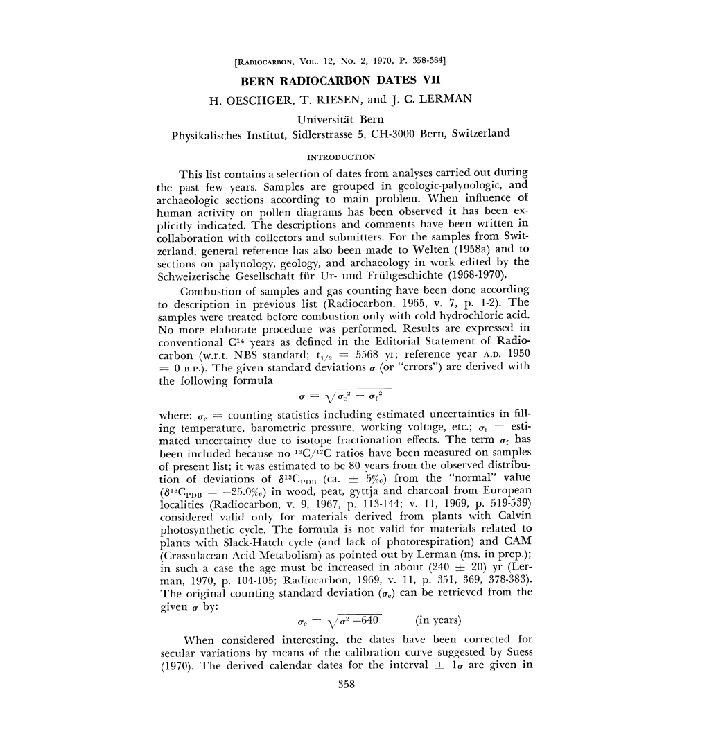 Q = Q2 -640 (In Years) When Considered Interesting, the Dates Have Been Corrected for Secular Variations by Means of the Calibration Curve Suggested by Suess (1970)