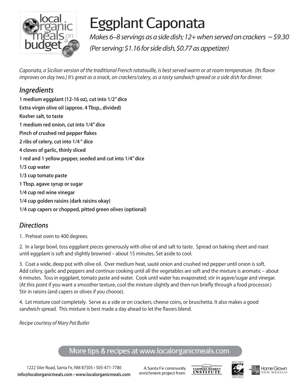 Eggplant Caponata Makes 6–8 Servings As a Side Dish; 12+ When Served on Crackers ~ $9.30 (Per Serving: $1.16 for Side Dish, $0.77 As Appetizer)