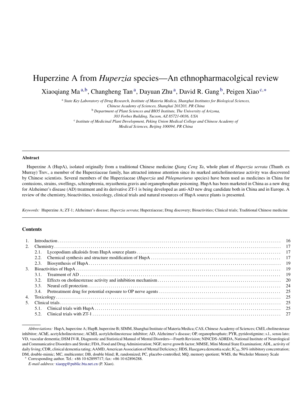 Huperzine a from Huperzia Species—An Ethnopharmacolgical Review Xiaoqiang Ma A,B, Changheng Tan A, Dayuan Zhu A, David R