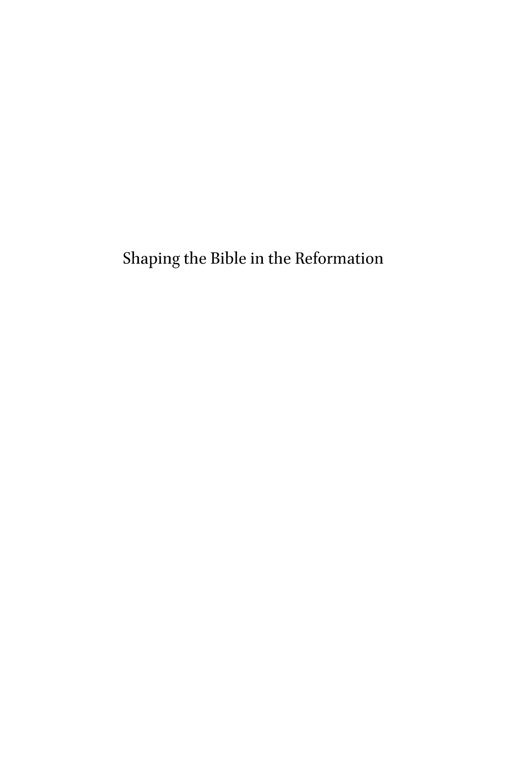 Shaping the Bible in the Reformation Library of the Written Word