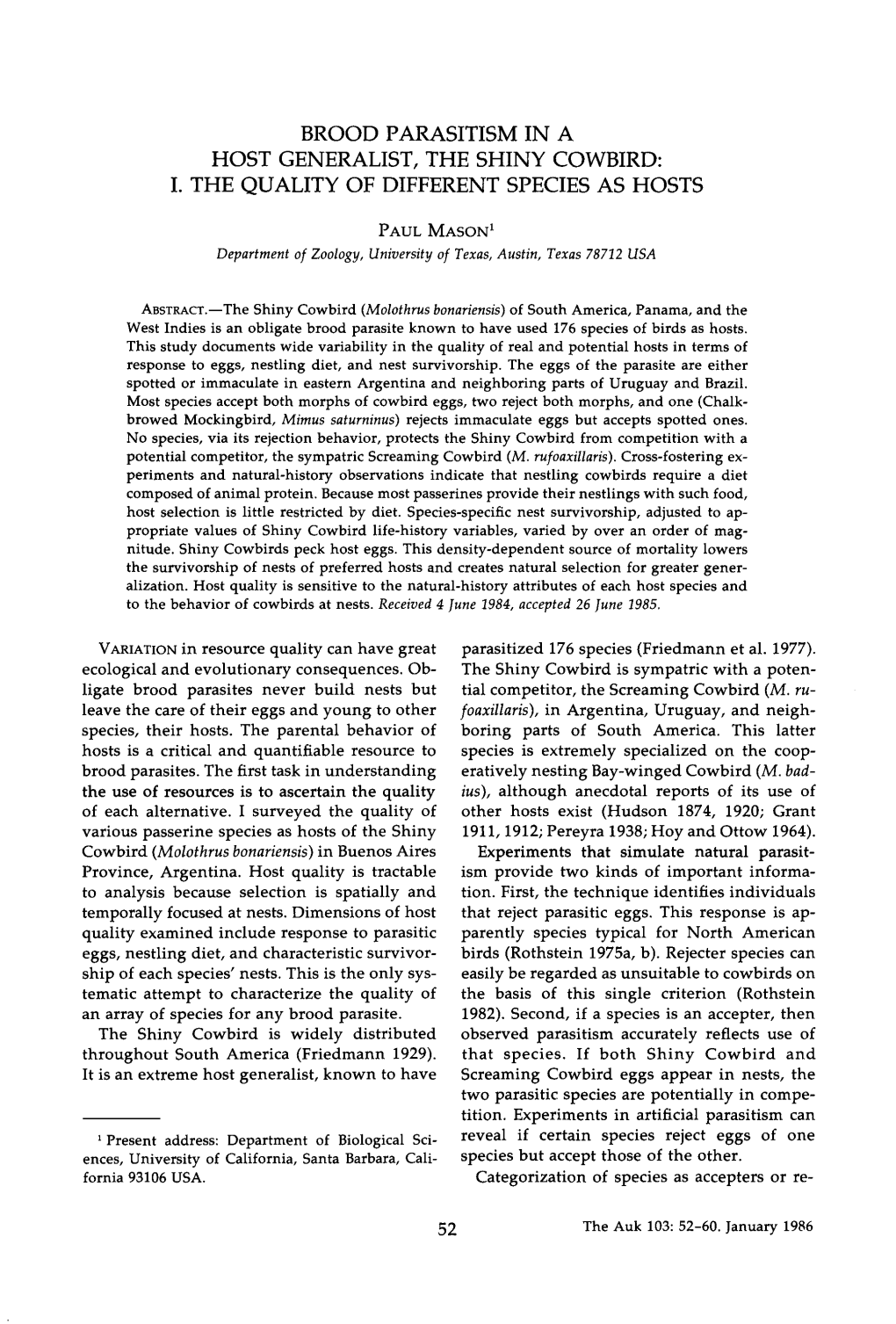 Brood Parasitism in a Host Generalist, the Shiny Cowbird: I