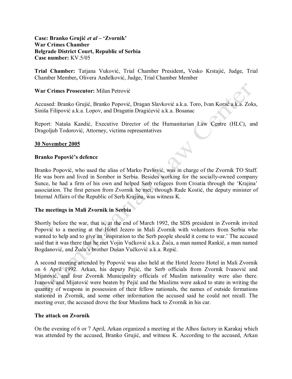 Case: Branko Grujić Et Al – 'Zvornik' War Crimes Chamber Belgrade District Court, Republic of Serbia Case Number: KV.5/05