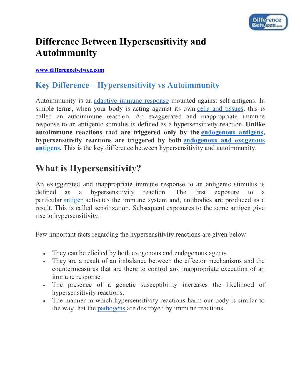 Difference Between Hypersensitivity and Autoimmunity Key Difference – Hypersensitivity Vs Autoimmunity