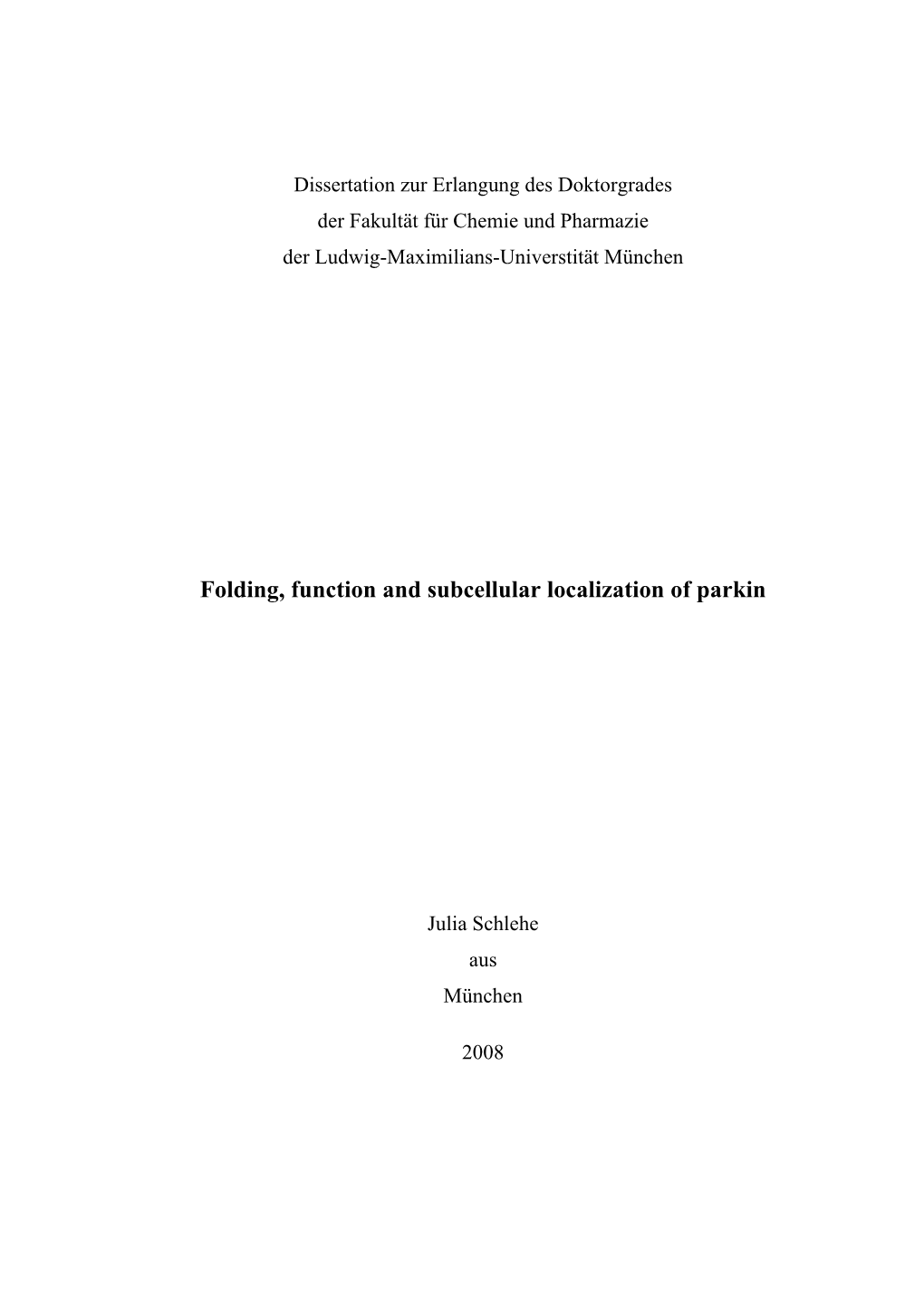 Folding, Function and Subcellular Localization of Parkin