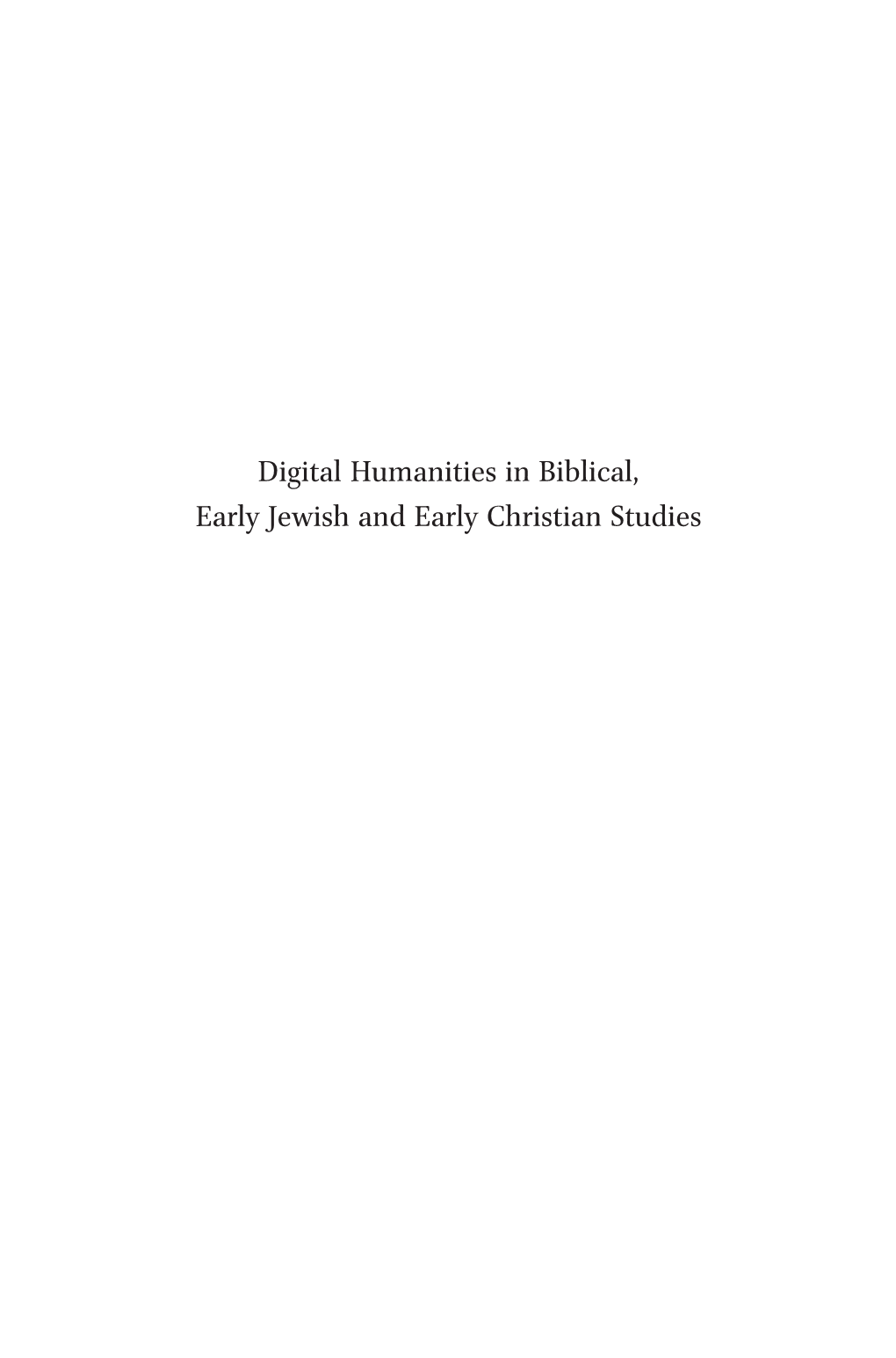 Digital Humanities in Biblical, Early Jewish and Early Christian Studies Scholarly Communication