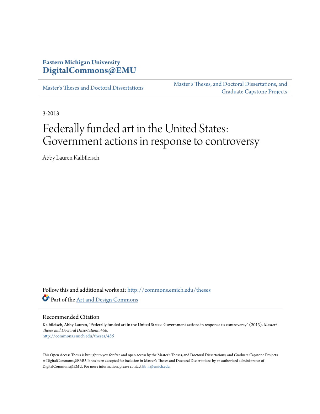 Federally Funded Art in the United States: Government Actions in Response to Controversy Abby Lauren Kalbfleisch
