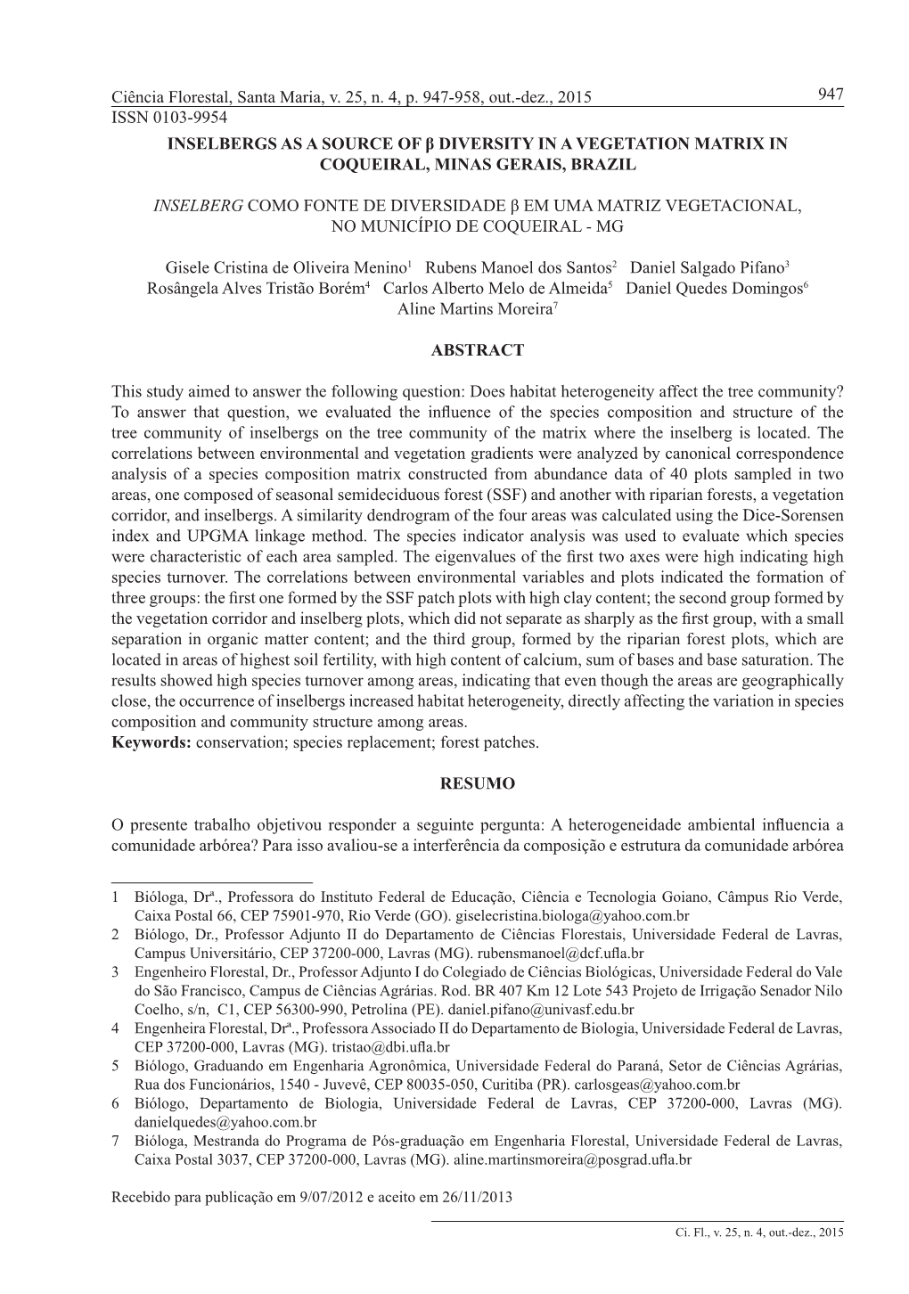 Inselbergs As a Source of Β Diversity in a Vegetation Matrix in Coqueiral, Minas Gerais, Brazil