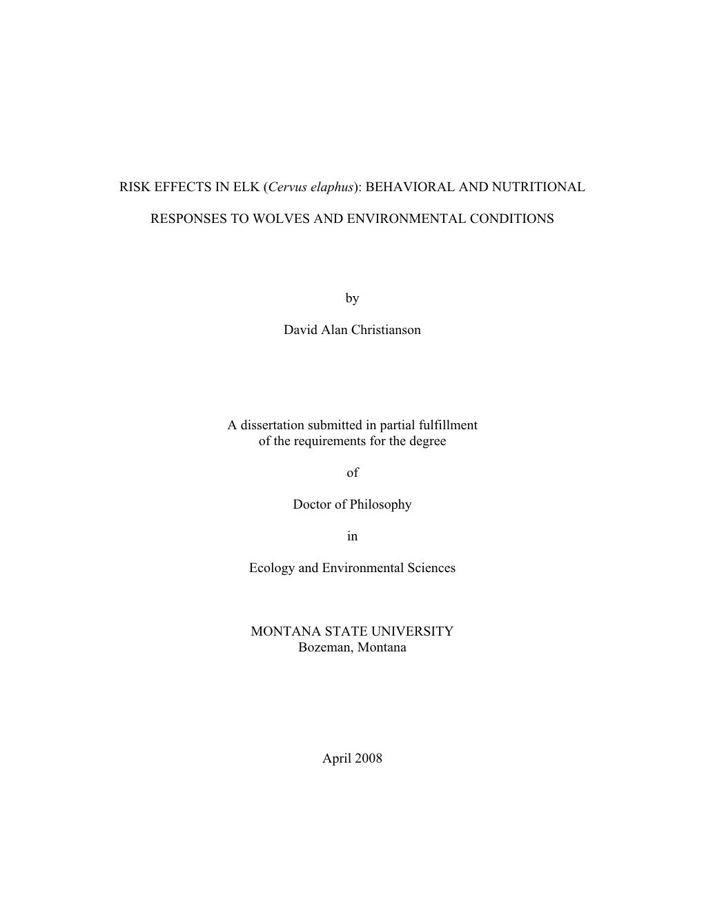 RISK EFFECTS in ELK (Cervus Elaphus): BEHAVIORAL and NUTRITIONAL