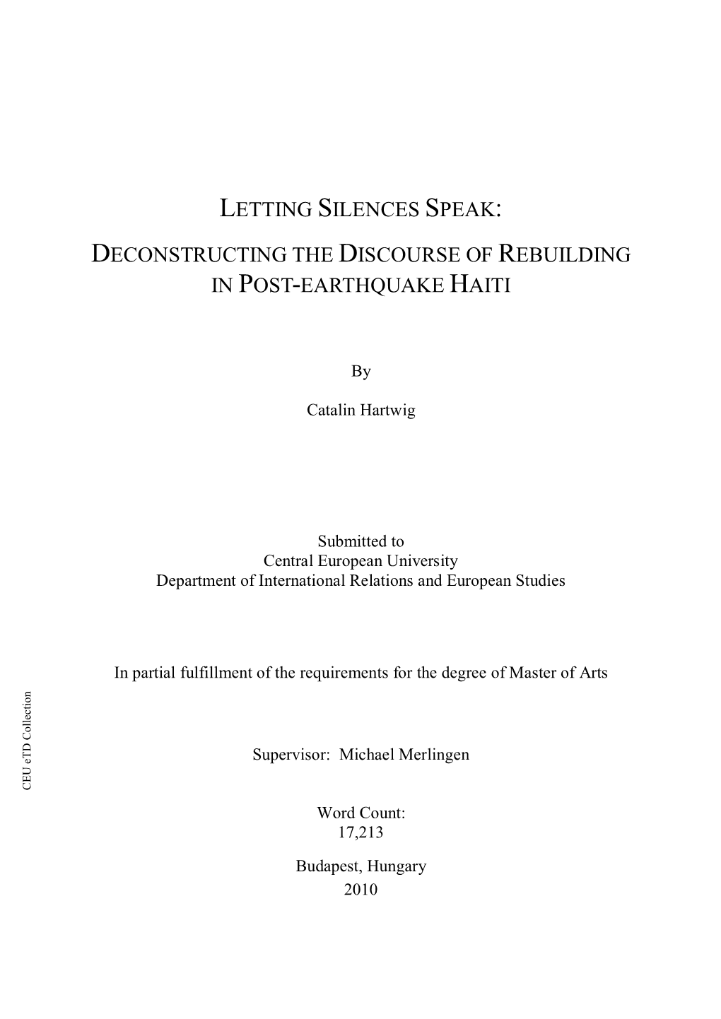 Letting Silences Speak: Deconstructing the Discourse of Rebuilding