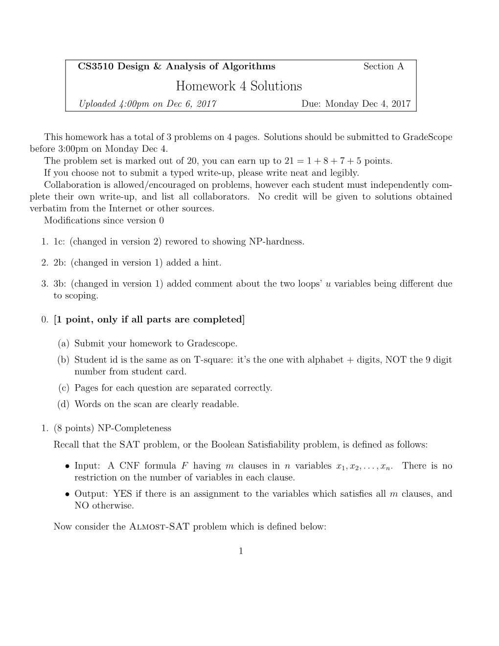 Homework 4 Solutions Uploaded 4:00Pm on Dec 6, 2017 Due: Monday Dec 4, 2017