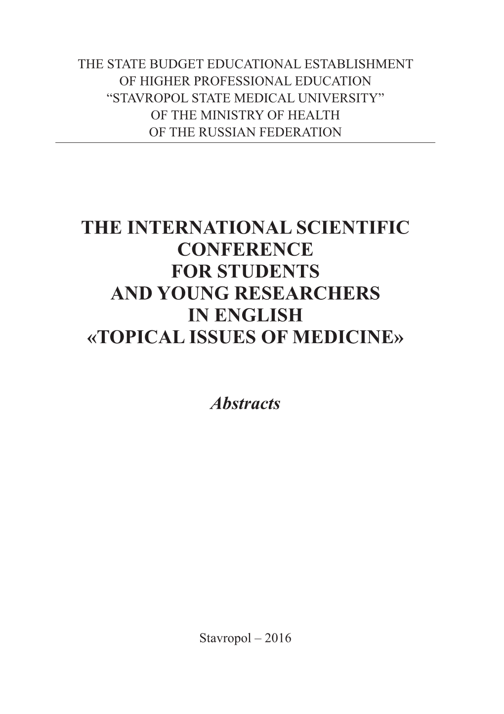 The International Scientific Conference for Students and Young Researchers in English «Topical Issues of Medicine»