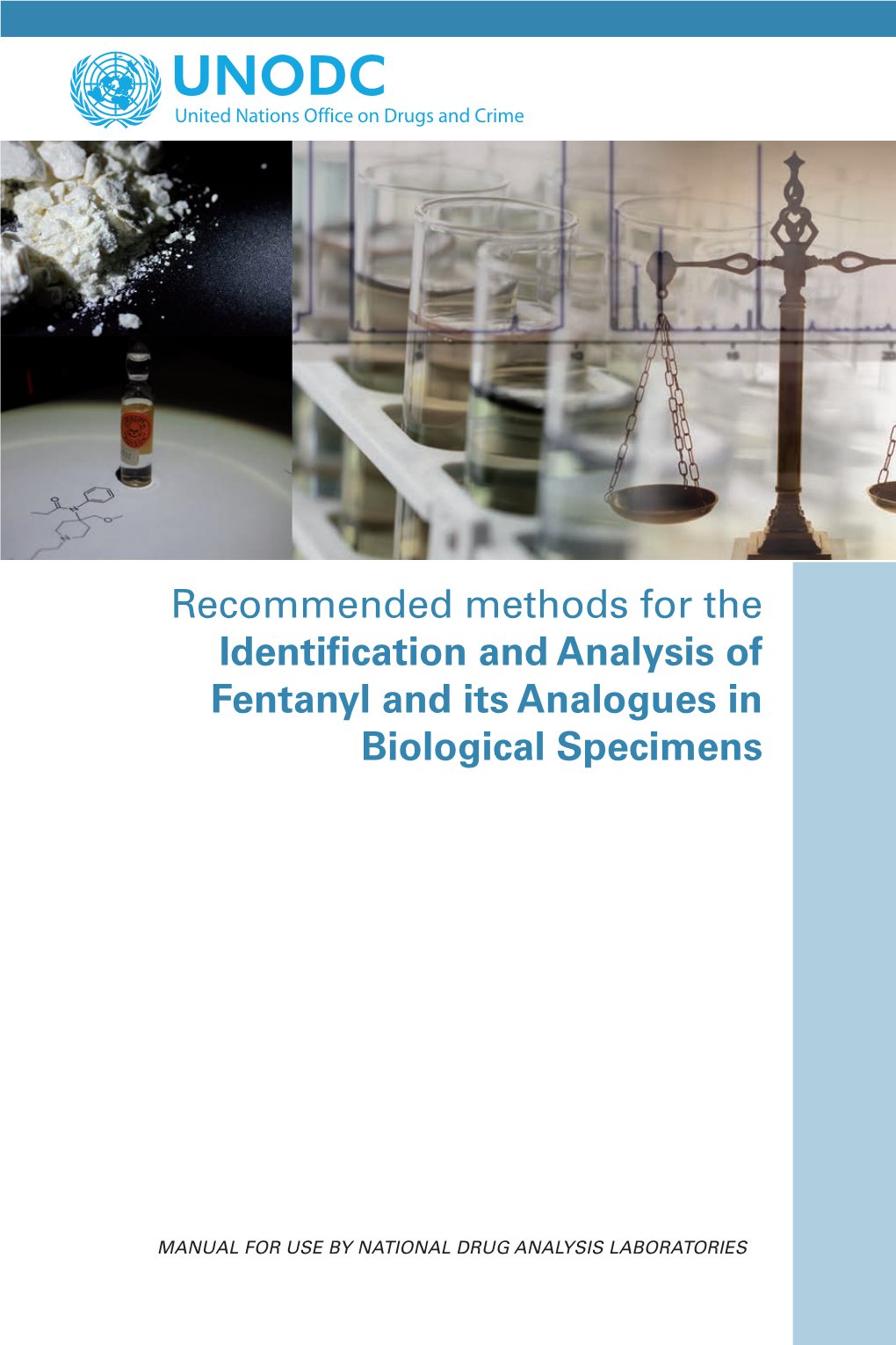 Recommended Methods for the Identification and Analysis of Fentanyl and Its Analogues in Biological Specimens