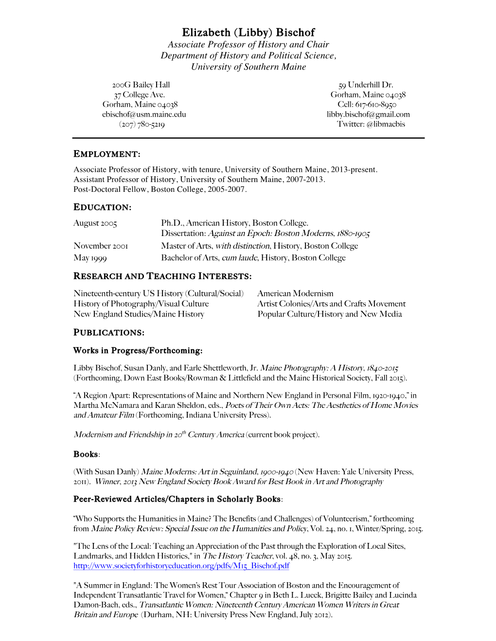 Bischof Associate Professor of History and Chair Department of History and Political Science, University of Southern Maine